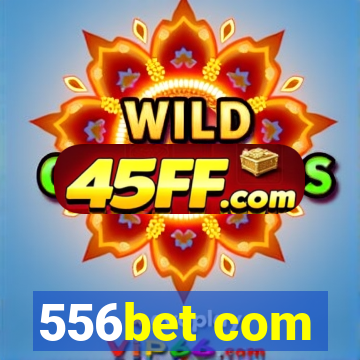 556bet com